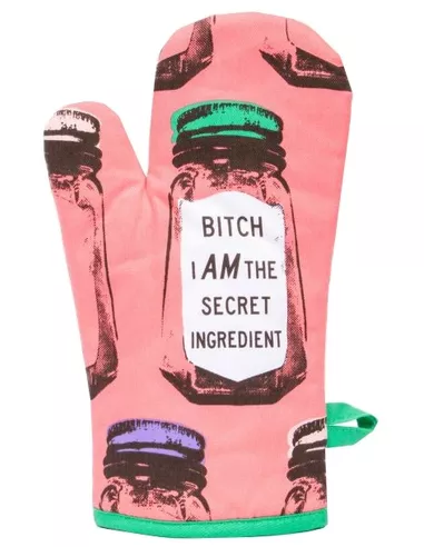 Oven Mitt - Bitch, I Am The Secret Ingredient